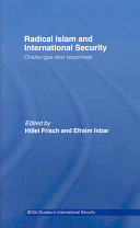 Radical Islam and international security : challenges and responses /