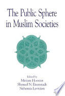 The public sphere in Muslim societies /