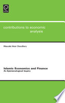 Islamic economics and finance : an epistemological inquiry /