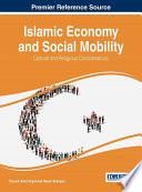 Islamic economy and social mobility : cultural and religious considerations /