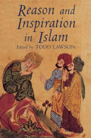 Reason and inspiration in Islam : theology, philosophy and mysticism in Muslim thought : essays in honour of Hermann Landolt /