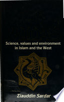 The Touch of Midas : science, values, and environment in Islam and the West /