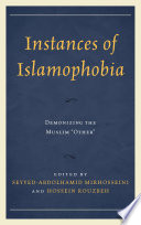 Instances of Islamophobia : demonizing the Muslim "other" /