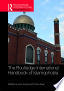 The Routledge international handbook of Islamophobia /