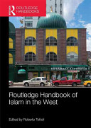 Routledge handbook of Islam in the West /