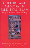 Culture and memory in medieval Islam : essays in honour of Wilferd Madelung /