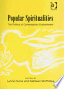 Popular spiritualities : the politics of contemporary enchantment /