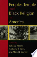 Peoples Temple and Black religion in America /