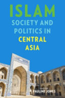 Islam, society and politics in central Asia /