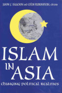 Islam in Asia : changing political realities /