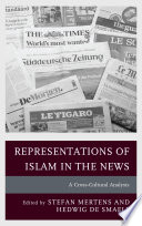 Representations of Islam in the news : a cross-cultural analysis /