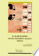 El Islam en España : historia, pensamiento, religión y derecho /