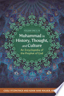 Muhammad in history, thought, and culture : an encyclopedia of the Prophet of God /