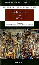 Ibn Taymiyya and his times /