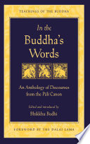In the Buddha's words : an anthology of discourses from the Pāli canon /