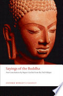 Sayings of the Buddha : a selection of suttas from the Pali Nikāyas /