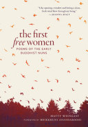 The first free women : poems of the early Buddhist nuns /