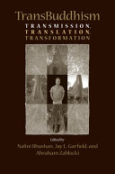TransBuddhism : transmission, translation, transformation /