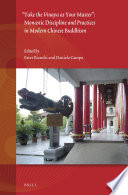 Take the Vinaya as your master : monastic discipline and practices in modern Chinese Buddhism.