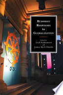 Buddhist responses to globalization /