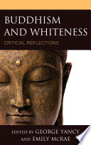 Buddhism and Whiteness : critical reflections /