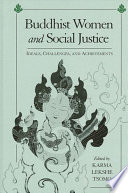 Buddhist women and social justice : ideals, challenges, and achievements /