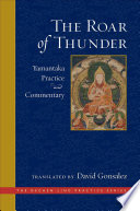 The roar of thunder : Yamantaka practice and commentary /