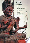 Living images : Japanese Buddhist icons in context /