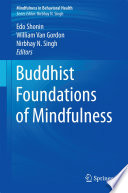 Buddhist foundations of mindfulness /