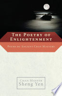 The poetry of enlightenment : poems by ancient Chan Masters /