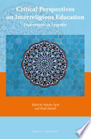 Critical Perspectives on Interreligious Education : Experiments in Empathy /