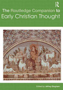 The Routledge companion to early Christian thought /
