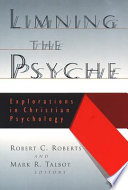 Limning the psyche : explorations in Christian psychology /