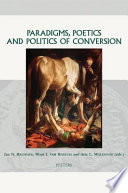 Paradigms, poetics, and politics of conversion /