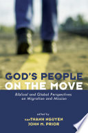 God's people on the move : Biblical and global perspectives on migration and mission /
