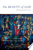 The beauty of God : theology and the arts /