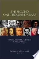 The second one thousand years : ten people who defined a millennium /