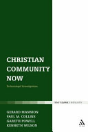 Christian community now : ecclesiological investigations /