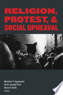 Religion, protest, and social upheaval /