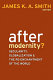 After modernity? : secularity, globalization, and the re-enchantment of the world /
