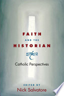 Faith and the historian : Catholic perspectives /