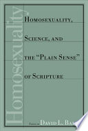 Homosexuality, science, and the "plain sense" of scripture /