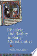 Rhetoric and reality in early Christianities /