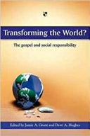 Transforming the world? : the gospel and social responsibility /