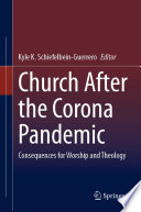 Church After the Corona Pandemic : Consequences for Worship and Theology /