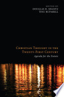 Christian thought in the twenty-first century : agenda for the future /
