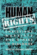 Human rights : Christians, Marxists and others in dialogue /