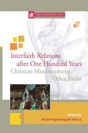 Interfaith relations after one hundred years : Christian mission among other faiths /