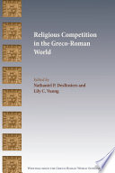 Religious competition in the Greco-Roman world /