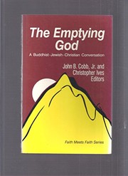 The Emptying God : a Buddhist-Jewish-Christian conversation /